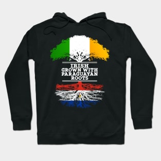 Irish Grown With Paraguayan Roots - Gift for Paraguayan With Roots From Paraguay Hoodie